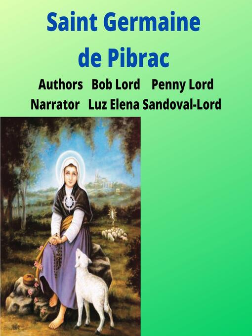 Title details for Saint Germaine de Pibrac by Bob Lord - Wait list